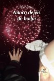 Nunca dejéis de bailar (eBook, ePUB)