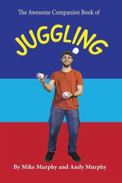 The Awesome Companion Book of Juggling - Murphy, Andy