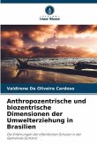 Anthropozentrische und biozentrische Dimensionen der Umwelterziehung in Brasilien