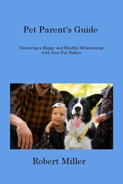 Pet Parent's Guide - Miller, Robert