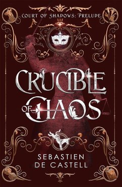 Crucible of Chaos (eBook, ePUB) - de Castell, Sebastien