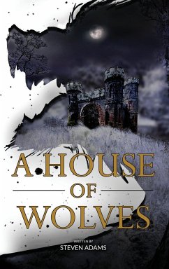 A House of Wolves - Adams, Steven