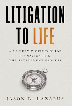 Litigation to Life - Lazarus, Jason D.