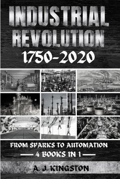 Industrial Revolution 1750-2020 - Kingston, A. J.