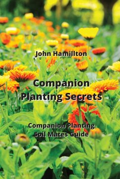 Companion Planting Secrets - Hamillton, John