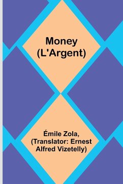 Money (L'Argent) - Zola, Émile