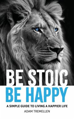 Be Stoic, Be Happy - Tremellen, Adam