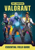 Valorant: Essential Guide 100% Unofficial (eBook, ePUB)