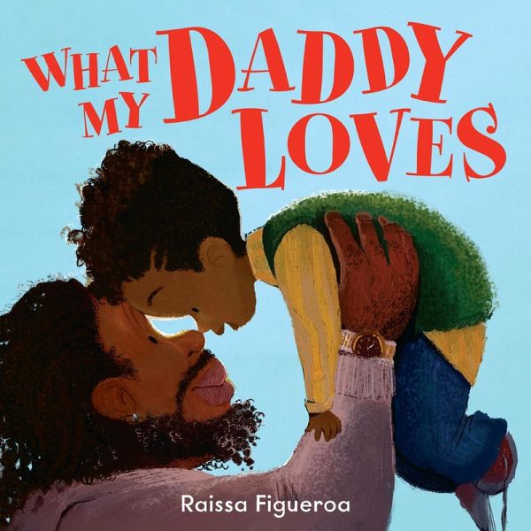 What My Daddy Loves (eBook, ePUB) What My Daddy Loves (eBook, ePUB)