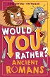 Would You Rather? Ancient Romans... - Bild 1
