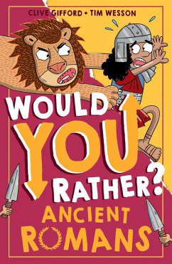 Would You Rather? Ancient Romans (eBook, ePUB) - Gifford, Clive