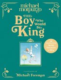 The Boy Who Would Be King (eBook, ePUB)