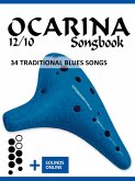 Ocarina 12/10 Songbook - 34 traditional Blues Songs (eBook, ePUB)