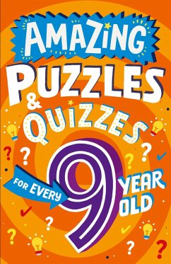 Cover Amazing Puzzles and Quizzes for Every 9 Year Old (eBook, ePUB)