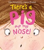 There's a Pig up my Nose! (eBook, ePUB)