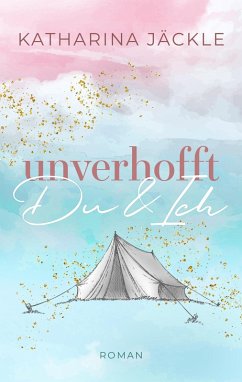 Unverhofft Du & Ich (eBook, ePUB) - Jäckle, Katharina