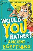 Ancient Egyptians (Would You Rather?, Book 1) (eBook, ePUB)