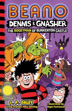 Beano Dennis & Gnasher The Bogeyman of Bunkerton Castle (eBook, ePUB) - Beano Studios; Graham, Craig; Stirling, Mike