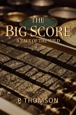 The Big Score (Tales of the Wild) (eBook, ePUB)