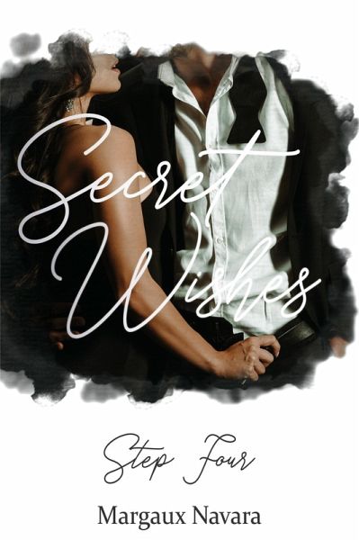 Secret Wishes: Step Four (eBook, ePUB)