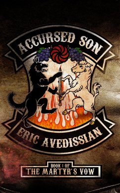 Accursed Son (The Martyr's Vow, #1) (eBook, ePUB) - Avedissian, Eric