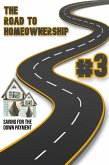 The Road to Homeownership #3: Saving for the Down Payment (Financial Freedom, #184) (eBook, ePUB)