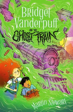 Bridget Vanderpuff and the Ghost Train (eBook, ePUB) - Stewart, Martin