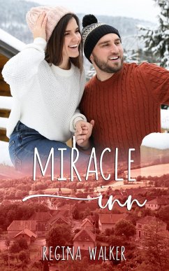 Miracle Inn (Small Town Romance in Double Creek, #6) (eBook, ePUB) - Walker, Regina