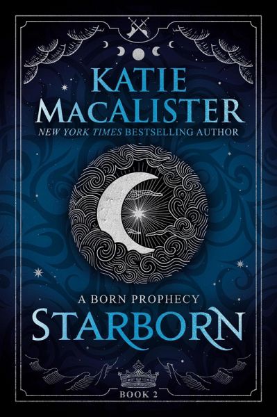 Starborn (A Born Prophecy, #2) (eBook, ePUB) Starborn (A Born Prophecy, #2) (eBook, ePUB)