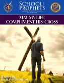 May My Life Compliment His Cross (eBook, ePUB) May My Life Compliment His Cross (eBook, ePUB)