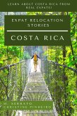 Expat Relocation Stories: Costa Rica (Expat Fever Quick Reads, #3) (eBook, ePUB) Expat Relocation Stories: Costa Rica (Expat Fever Quick Reads, #3) (eBook, ePUB)