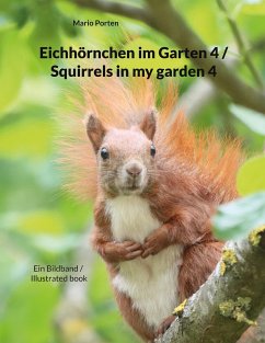Eichhörnchen im Garten 4 / Squirrels in my garden 4 (eBook, ePUB)