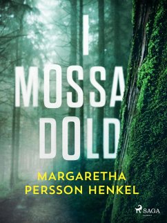 I mossa dold (eBook, ePUB) - Henkel, Margaretha Persson