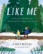 Like Me (Read Aloud) (eBook, ePUB) - Bild 1