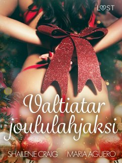 Valtiatar joululahjaksi - eroottinen novelli (eBook, ePUB) - Aguero, Maria; Craig, Shailene