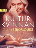 Kulturkvinnan 2 - erotisk novell (eBook, ePUB) Kulturkvinnan 2 - erotisk novell (eBook, ePUB)