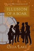 Illusion of a Boar (Land Mysteries, #5) (eBook, ePUB) Illusion of a Boar (Land Mysteries, #5) (eBook, ePUB)