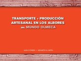 Transporte y producción artesanal en los albores del mundo Olmeca (eBook, ePUB)