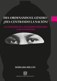 Des-ordenando el género / ¿des-centrando la nación? El zapatismo de las mujeres indígenas y sus consecuencias (eBook, ePUB)