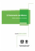 El Parlamento de México. Historia, estructura y funciones,de Cecilia Mora-Donatto (eBook, ePUB)