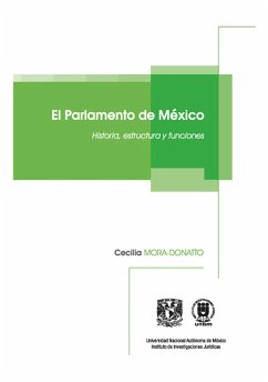 El Parlamento de México. Historia, estructura y funciones,de Cecilia Mora-Donatto (eBook, ePUB) - Mora-Donatto, Cecilia