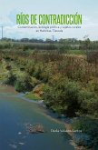 Ríos de contradicción. Contaminación, ecología política y sujetos rurales en Natívitas, Tlaxcala (eBook, ePUB)