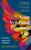 Your Wild and Precious Life (eBook, ePUB)