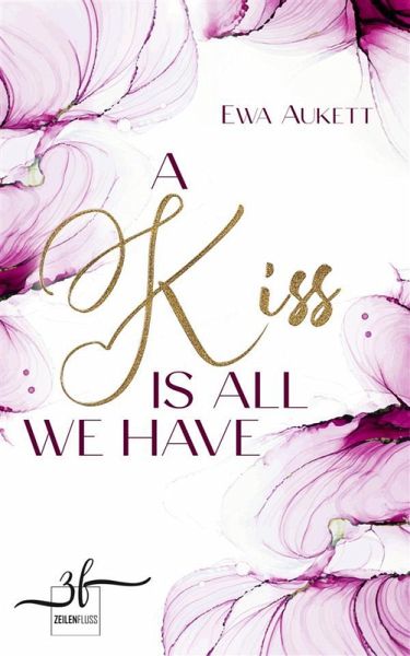 A Kiss Is All We Have (eBook, ePUB)