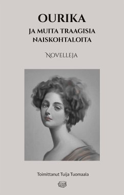 Ourika ja muita traagisia naiskohtaloita (eBook, ePUB) - (Toim.) Tuomaala, Tuija