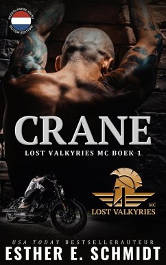 Crane (Lost Valkyries MC, #1) (eBook, ePUB) - Schmidt, Esther E.