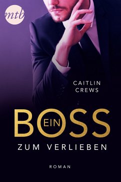 Ein Boss zum Verlieben (eBook, ePUB) - Crews, Caitlin