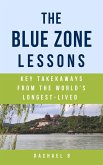 The Blue Zone Lessons: Key Takeaways From the World's Longest-Lived (eBook, ePUB)