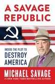 A Savage Republic (eBook, ePUB) A Savage Republic (eBook, ePUB)