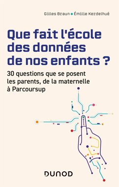 Que fait l'école des données de nos enfants ? (eBook, ePUB) - Braun, Gilles; Kerdelhué, Émilie